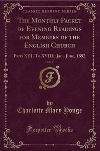 The Monthly Packet of Evening Readings for Members of the English Church, Vol. 3: Parts XIII. to XVIII.; Jan.-June, 1892 (Classic Reprint)