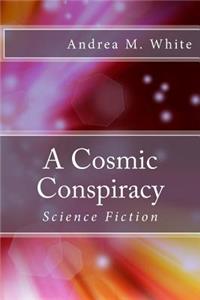 Cosmic Conspiracy