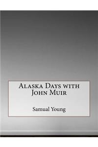 Alaska Days with John Muir