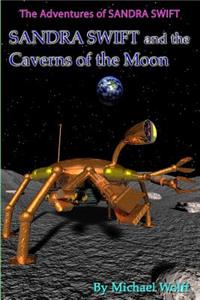 SANDRA SWIFT and the Caverns on the Moon