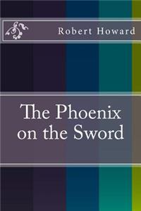 The Phoenix on the Sword