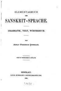 Elementarbuch der Sanskrit-sprache, Grammatik, Text, Wörterbuch