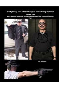 Gunfighting, and Other Thoughts about Doing Violence