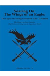 Soaring On The Wings Of An Eagle