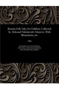 Russian Folk Tales for Children, Collected