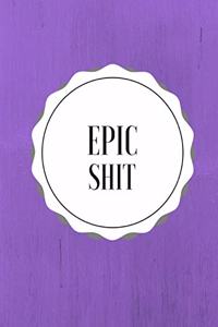 Epic Shit