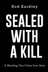 Sealed With A Kill