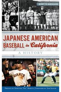 Japanese American Baseball in California: A History