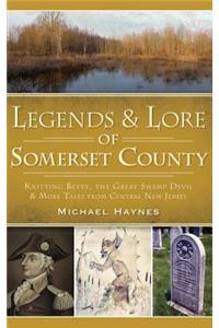 Legends & Lore of Somerset County