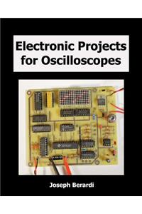 Electronic Projects for Oscilloscopes