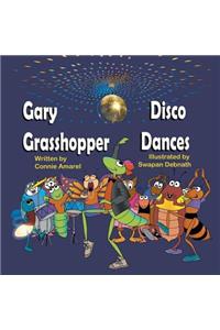 Gary Grasshopper Disco Dances