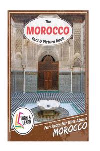The Morocco Fact and Picture Book: Fun Facts for Kids about Morocco