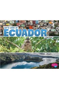 Lets Look at Countries Lets Look at Ecuador