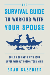 Survival Guide to Working with Your Spouse