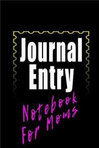 Journal Entry Notebook For Moms
