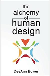The Alchemy of Human Design