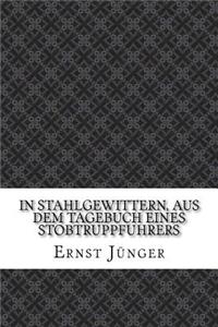 In Stahlgewittern, Aus Dem Tagebuch Eines Stobtruppfuhrers