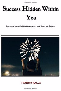 Success Hidden Within You: Unlock Your Hidden Powers