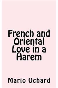 French and Oriental Love in a Harem