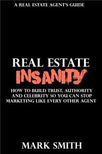 Real Estate Insanity