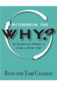 Whiteboarding Your Why