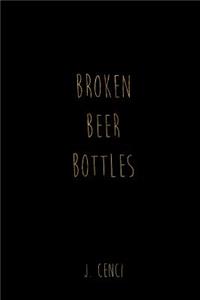 Broken Beer Bottles