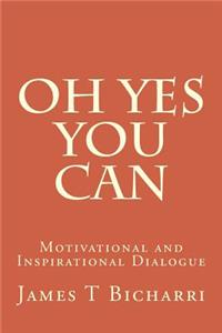 Oh Yes You Can