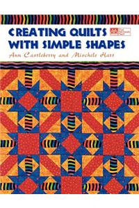 Creating Quilts with Simple Shapes Print on Demand Edition