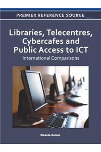 Libraries, Telecentres, Cybercafes and Public Access to ICT