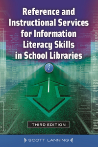 Reference and Instructional Services for Information Literacy Skills in School Libraries