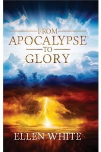From Apocalypse to Glory