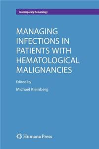 Managing Infections in Patients With Hematological Malignancies