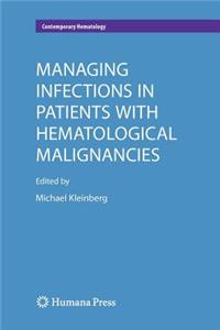 Managing Infections in Patients with Hematological Malignancies