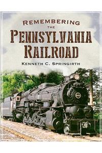 Remembering the Pennsylvania Railroad