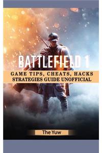 Battlefield 1 Game Tips, Cheats, Hacks Strategies Guide Unofficial