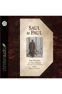 Saul to Paul: From Persecutor to Christ Follower