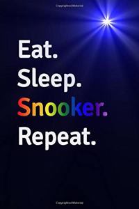 Eat Sleep Snooker Repeat Journal - Notebook