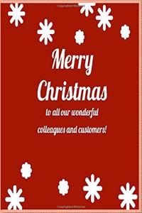 Merry Christmas To all our Wonderful Collegues and Customers