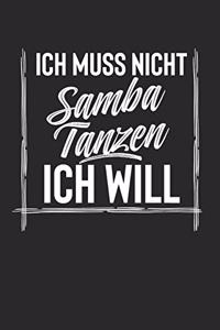 Ich Muss Nicht Samba Tanzen Ich Will