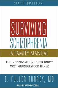 Surviving Schizophrenia, 6th Edition