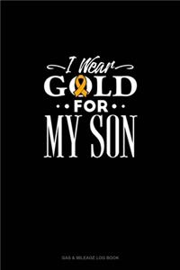 I Wear Gold For My Son