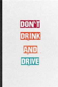 Don't Drink And Drive