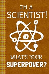 I'm a Scientist! What's Your Superpower?