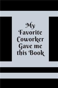 My Favorite Coworker Gave me this Book
