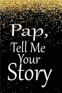 pap, tell me your story