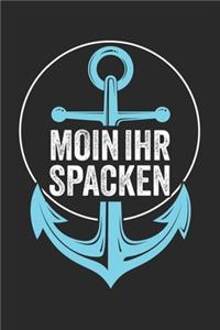 Moin Ihr Spacken