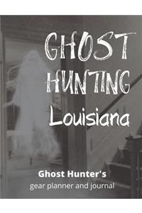 Ghost Hunting Louisiana