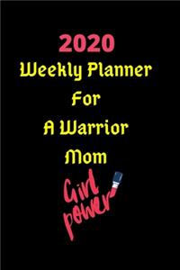2020 Weekly Planner For A Warrior Mom