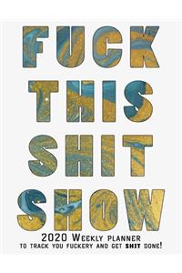 Fuck This Shit Show