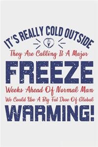 It's Realy Cold Outside